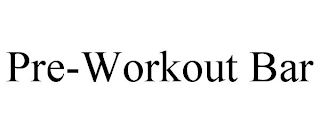 PRE-WORKOUT BAR