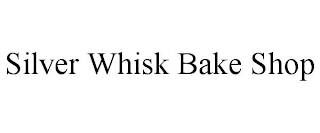 SILVER WHISK BAKE SHOP