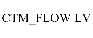 CTM_FLOW LV