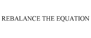 REBALANCE THE EQUATION