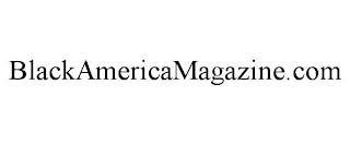 BLACKAMERICAMAGAZINE.COM