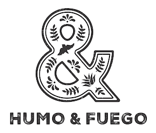 & HUMO & FUEGO