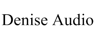 DENISE AUDIO