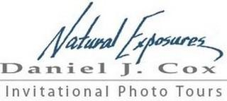 NATURAL EXPOSURES DANIEL J. COX INVITATIONAL PHOTO TOURS