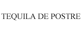 TEQUILA DE POSTRE