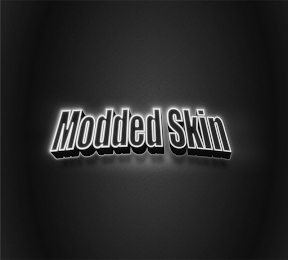 MODDED SKIN