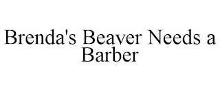 BRENDA'S BEAVER NEEDS A BARBER