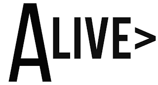 ALIVE >