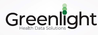 GREENLIGHT HEALTH DATA SOLUTIONS