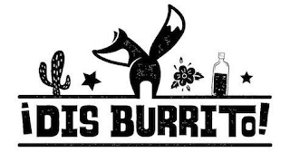 ¡DIS BURRITO!