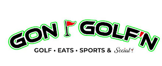 GON GOLF'N GOLF· EATS· SPORTS & SOCIAL