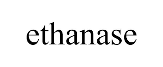 ETHANASE