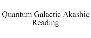 QUANTUM GALACTIC AKASHIC READING