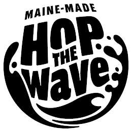 HOP THE WAVE MAINE-MADE