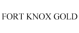 FORT KNOX GOLD