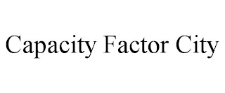 CAPACITY FACTOR CITY