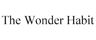 THE WONDER HABIT