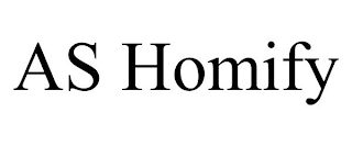 AS HOMIFY