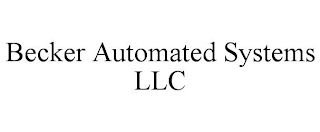 BECKER AUTOMATED SYSTEMS LLC