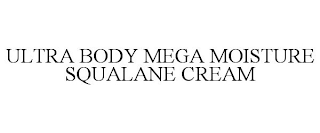 ULTRA BODY MEGA MOISTURE SQUALANE CREAM