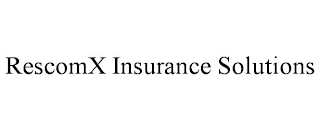 RESCOMX INSURANCE SOLUTIONS