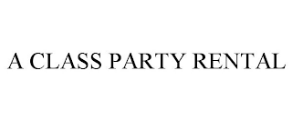 A CLASS PARTY RENTAL