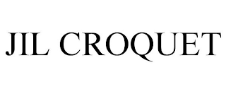 JIL CROQUET