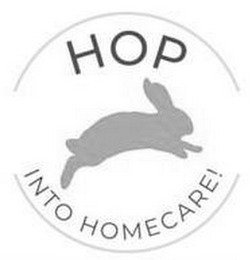 HOP INTO HOMECARE!