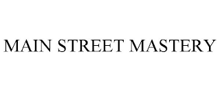 MAIN STREET MASTERY