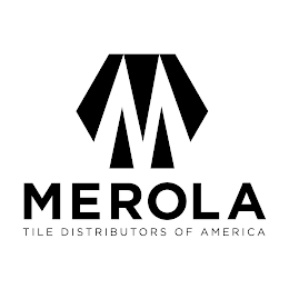 M MEROLA TILE DISTRIBUTORS OF AMERICA