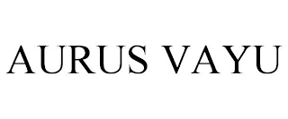 AURUS VAYU