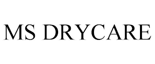 MS DRYCARE