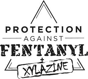 PROTECTION AGAINST FENTANYL + XYLAZINE