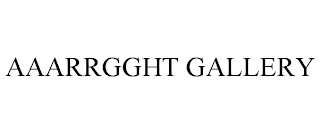 AAARRGGHT GALLERY