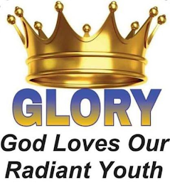 GLORY GOD LOVES OUR RADIANT YOUTH