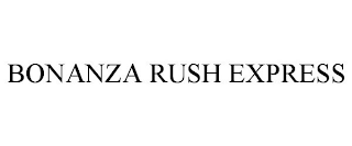 BONANZA RUSH EXPRESS