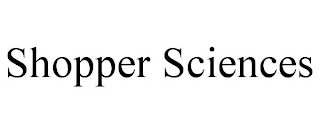 SHOPPER SCIENCES