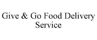 GIVE & GO FOOD DELIVERY SERVICE