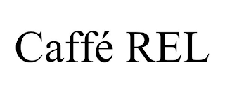 CAFFÉ REL