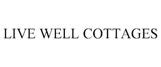 LIVE WELL COTTAGES