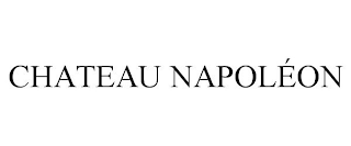 CHATEAU NAPOLÉON