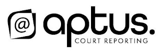 @ APTUS. COURT REPORTING