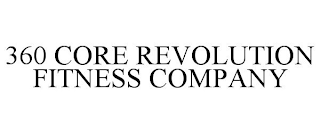 360 CORE REVOLUTION FITNESS COMPANY