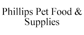 PHILLIPS PET FOOD & SUPPLIES