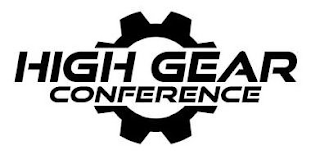 HIGH GEAR CONFERENCE