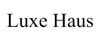 LUXE HAUS