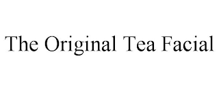 THE ORIGINAL TEA FACIAL