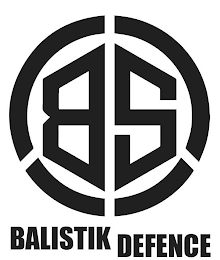 BS BALISTIK DEFENCE