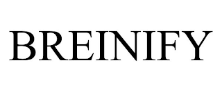 BREINIFY