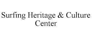 SURFING HERITAGE & CULTURE CENTER